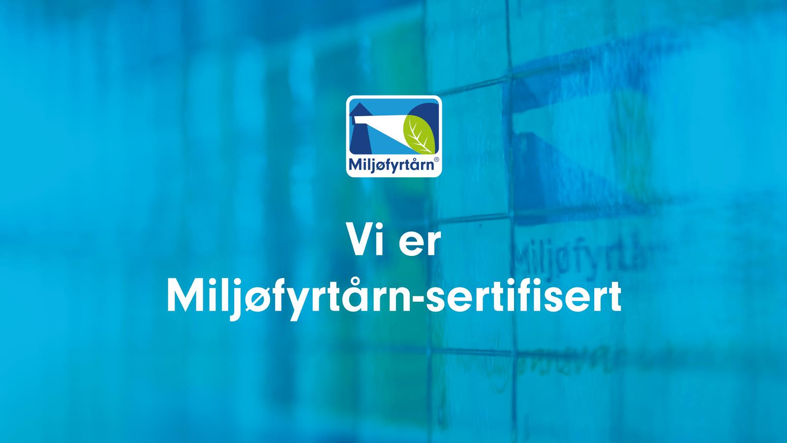 Vi er Miljøfyrtårn-sertifisert!